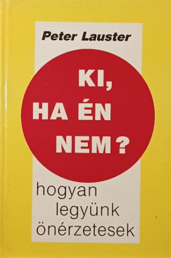 Peter Lauster - Ki, ha n nem?