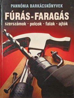 Barab�s Andr�s - F�r�s-farag�s, szersz�mok, polcok, falak, ajt�k