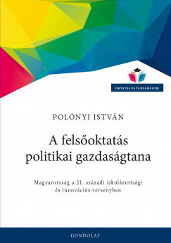 Polnyi Istvn - A felsoktats politikai gazdasgtana