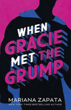 Mariana Zapata - When Gracie Met The Grump