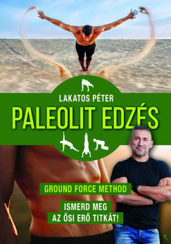 Lakatos Péter - Paleolit edzés - új kiadás