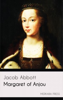 Abbott Jacob - Margaret of Anjou