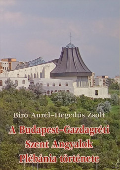 A Budapest-Gazdagrti Szent Angyalok Plbnia trtnete