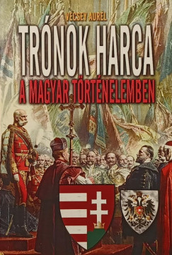 Vcsey Aurl - Trnok harca a magyar trtnelemben