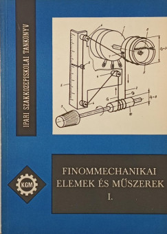 Finommechanikai elemek �s m�szerek I.