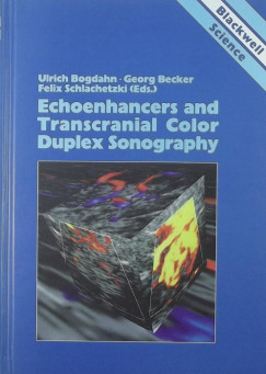 Georg Becker - Ulrich Bogdahn - Felix Schlachetzki   (Szerk.) - Echoenhancers and Transcranial Color Duplex Sonography