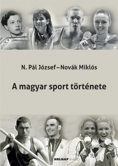 Novk Mikls - N. Pl Jzsef - A magyar sport trtnete
