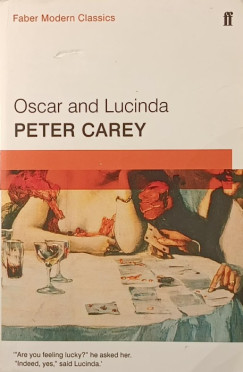 Peter Carey - Oscar and Lucinda