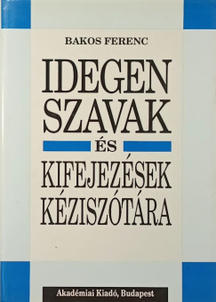 Idegen szavak �s kifejez�sek k�zisz�t�ra