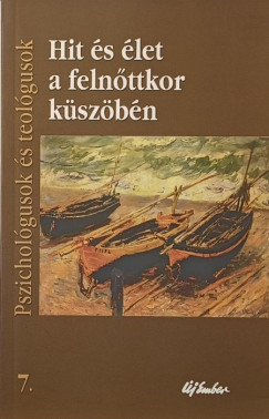 Hit �s �let a feln�ttkor k�sz�b�n