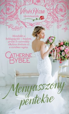 Catherine Bybee - Menyasszony pntekre