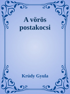 Krdy Gyula - A vrs postakocsi