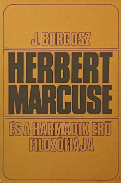 Herbert Marcuse s a harmadik er filozfija