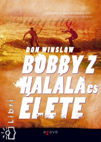 Don Winslow - Bobby Z halla s lete