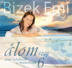 Bizek Emi - Álomszép 6. - CD