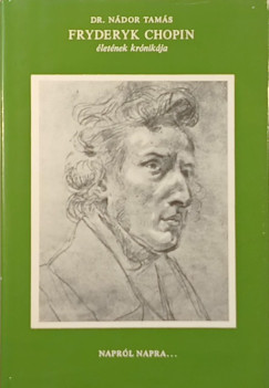 Fryderyk Chopin �let�nek kr�nik�ja