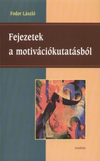 Dr. Fodor Lszl - Fejezetek a motivcikutatsbl