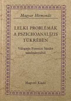 Lelki problmk a pszichoanalzis tkrben