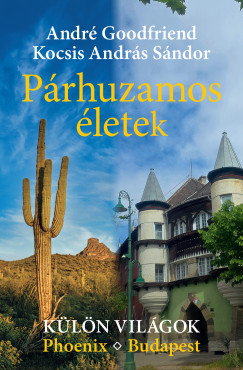 P�rhuzamos �letek - K�l�n vil�gok. Phoenix ? Budapest