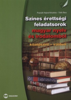 Sznes rettsgi feladatsorok magyar nyelv s irodalombl