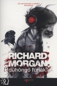 Richard Morgan - Dühöngõ fúriák