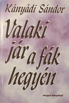 Valaki jr a fk hegyn - dediklt