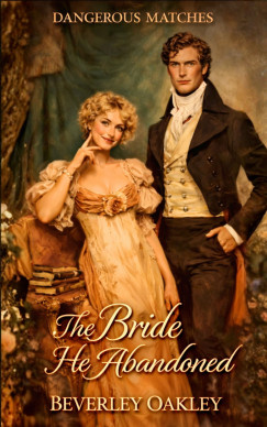 Beverley Oakley - The Bride he Abandoned