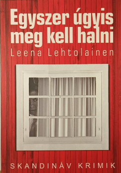 Egyszer �gyis meg kell halni