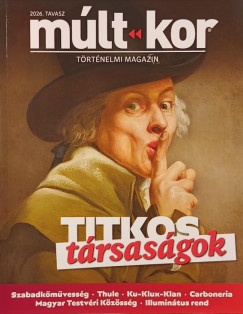 M�lt-kor t�rt�nelmi magazin 2026. tavasz