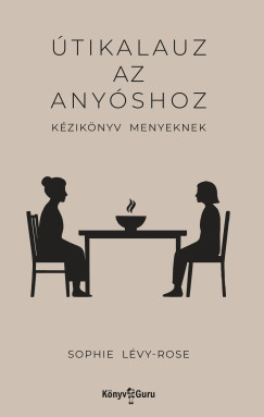 �tikalauz az any�shoz - K�zik�nyv menyeknek