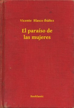 Vicente Blasco Ib�nez - El para�so de las mujeres
