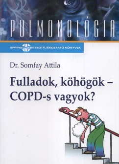 Dr. Somfay Attila - Fulladok, khgk - COPD-s vagyok?
