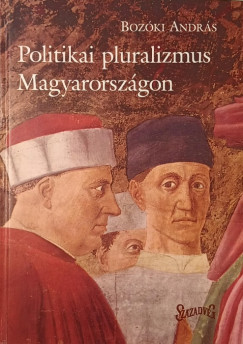 Politikai pluralizmus Magyarorszgon 1987-2002