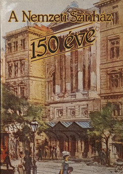 A Nemzeti Sz�nh�z 150 �ve