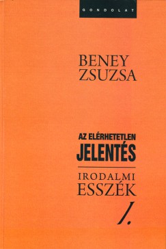 Beney Zsuzsa - Az elrhetetlen jelents