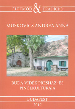 Muskovics Andrea Anna - Buda-vidk prshz- s pincekultrja