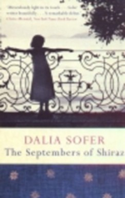 Dalia Sofer - The Septembers of Shiraz