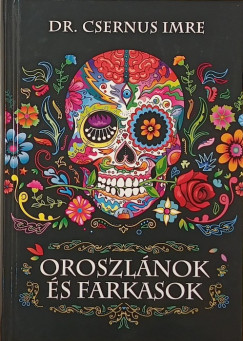 Dr. Csernus Imre - Oroszlnok s farkasok