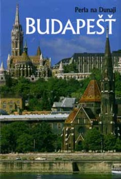 Szkely Istvn - Budapest - A Duna gyngyszeme