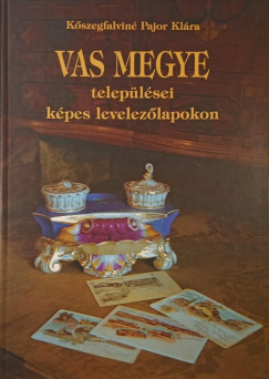 Vas megye teleplsei kpes levelezlapokon