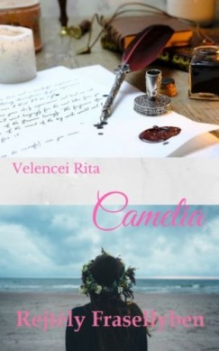 Velencei Rita - Camelia-Rejtly Frasellyben