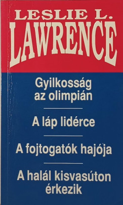 Gyilkossg az olimpin - A lp lidrce - A fojtogatk hajja - A hall kisvaston rkezik