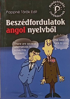 Pappn Trk Edit - Beszdfordulatok angol nyelvbl
