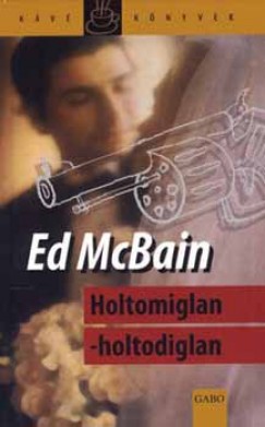 Ed Mcbain - Holtomiglan-holtodiglan