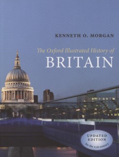 Kenneth O. Morgan   (Szerk.) - The Oxford Illustrated History of Britain