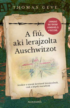 A fi, aki lerajzolta Auschwitzot