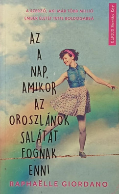 Az a nap, amikor az oroszl�nok sal�t�t fognak enni