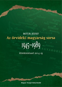 Az rvidki magyarsg sorsa 1945-1989