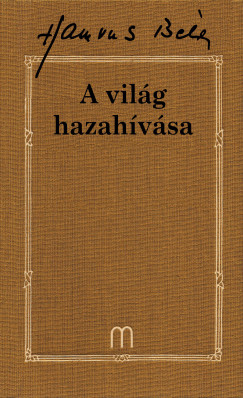 Hamvas Bla - A vilg hazahvsa