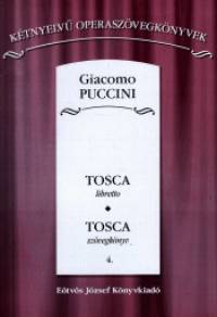 Giacomo Puccini - Tosca szvegknyv